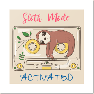 Sloth Mode Activated Posters and Art